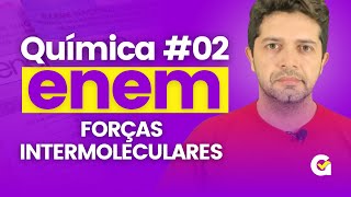 Forças intermoleculares  Natureza no ENEM Aula 02 de Química [upl. by Ancelin]