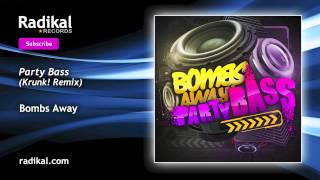 Bombs Away  Party Bass Krunk Remix [upl. by Marylou]