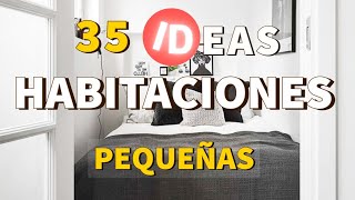 35 IDEAS para DECORAR HABITACIONES PEQUEÑAS con ESTILO y TIPS PROFESIONALES que REALMENTE FUNCIONAN [upl. by Tnemelc]