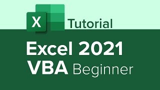 Excel 2021 VBA Beginner Tutorial [upl. by Survance910]