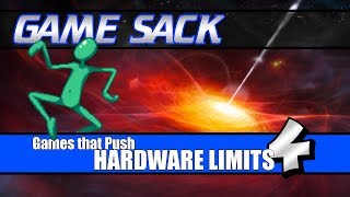 Games that Push Hardware Limits 4  Game Sack [upl. by Grati]