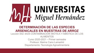 Lec002 Determinación de las especies arsenicales en muestras de arroz Parte 1 umh6425 202121 [upl. by Calvina]