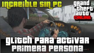 GTA V Online  Activar Primera Persona Glitch Increible sin PC  Facil y Solo [upl. by Eiclehc]