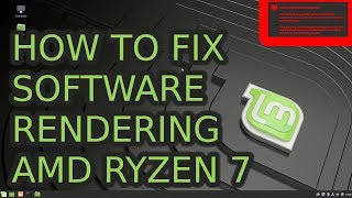 Fix Software Rendering Mode in Linux Mint on AMD Ryzen 7 3700U APU  Radeon Vega 10 Mobile GFX 020 [upl. by Anuala]