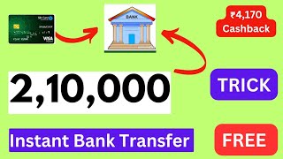 Credit Card To Bank Account Money Transfer Free 🔥 Earn ₹4170 Cashback 🔥 Trick 🔥 [upl. by Daryle]