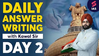 Day 2 of Daily Answer Writing for UPSC Mains 2023 with Kawal Sir  UPSC Answer Writing Practice [upl. by Esiole]