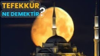 Teffekkür Nedir Sesli Anlatım keşfet tefekkür islamicvideo keşfetteyiz din islam dinimiz [upl. by Gwenneth]