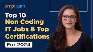 Top 10 Non Coding IT Jobs and Top 10 Certifications for 2024  Simplilearn [upl. by Atled845]