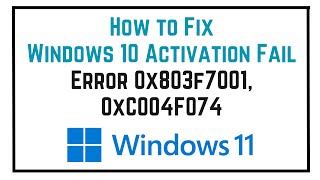 How to Fix Windows 10 Activation Fail Error 0x803f7001 0xC004F074 [upl. by Ellerd969]