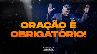 Tiago Brunet  As vantagens de orar todo dia [upl. by Hershell]