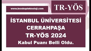 İstanbul Üniversitesi  Cerrahpaşa TRYÖS 2024 Kabul Puanı Belli Oldu [upl. by Ahsineb856]