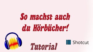 So nimmst auch du Hörbücher auf Tutorial für Anfänger [upl. by Colinson]