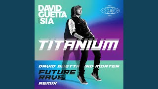 Titanium feat Sia David Guetta amp MORTEN Future Rave Remix [upl. by Elagibba738]