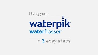 How to Floss with a Waterpik™ Water Flosser in 3 Simple Steps [upl. by Innes]