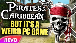 Pirates of the Caribbean but its a weird PC game [upl. by Hopkins]