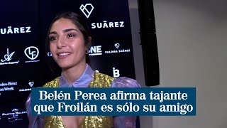 Belén Perea afirma tajante que Froilán es solo su amigo [upl. by Acisset]