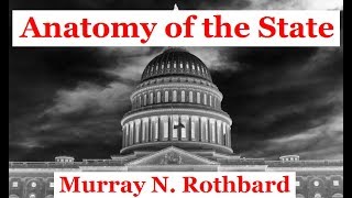 Anatomy of the State  by Murray N Rothbard [upl. by Randa]