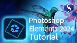 Photoshop Elements 2024  Tutorial for Beginners in 11 MINUTES  Howto [upl. by Arbrab785]