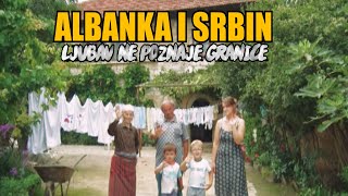 ALBANKA I SRBIN  LJUBAV NE POZNAJE GRANICE [upl. by Reseda]