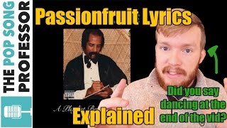 The Meaning of quotPassionfruitquot by Drake [upl. by Ik125]