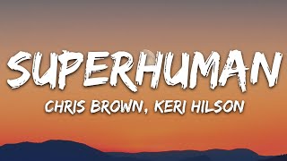 Chris Brown  Superhuman Lyrics ft Keri Hilson [upl. by Chemush]