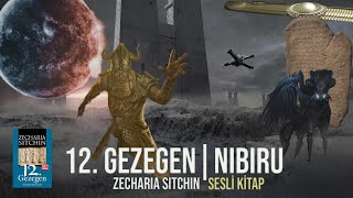 NİBİRU  12 GEZEGEN  Zecharia Sitchin Sesli Kitap marduk ve anunnaki uygarlığı [upl. by Maxwell]