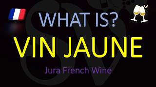 What is Vin Jaune Explained  WTF is Ep5 [upl. by Golden]