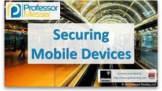 Securing Mobile Devices  CompTIA A 220902  35 [upl. by Aicetal]