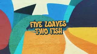 Five Loaves Two Fish LYRIC VIDEO by Awesome Cutlery [upl. by Niwrud]