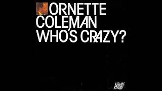 Ornette Coleman  Whos Crazy Full Album [upl. by Jaylene]