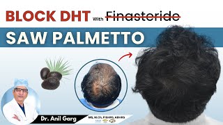 Saw Palmetto as Natural DHT blocker  Saw Palmetto के रहस्य Hair Loss  DHT और DHT Blocker क्या है [upl. by Olette558]