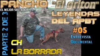 ⭐ LEYENDAS DEL APBT ⭐ PANCHO quotEL GRITÓNquot ⭐ EL MEJOR SOLTADOR ⭐ LEYENDAS 05 PARTE 23 📷 DOCUMENTAL 📰 [upl. by Kaye]