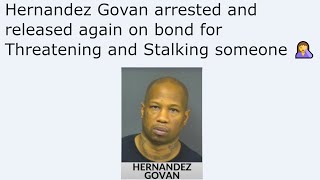 Hernandez Govan arrested and released again on bond for Threatening and Stalking someone 🤦 [upl. by Sivehc]