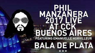 BALA DE PLATA Phil Manzanera Live at the CCK Buenos Aires feat Emmanuel Horvilleur [upl. by Anola]