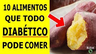 10 Alimentos Para DIABÉTICOS  Só Dicas Naturais [upl. by Eirrod]