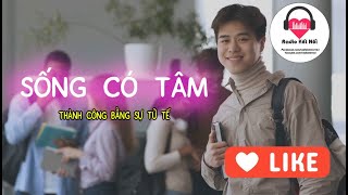 Sống có tâm  khởi đầu của sự giàu có bền vững [upl. by Namilus]