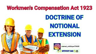 DOCTRINE OF NOTIONAL EXTENSION IN WORKMENS COMPENSATION ACT 1923 IN HINDI FOR LLB [upl. by Margo142]