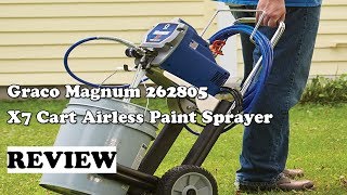 REVIEW Graco Magnum 262805 X7 Cart Airless Paint Sprayer 2019 [upl. by Mulford]