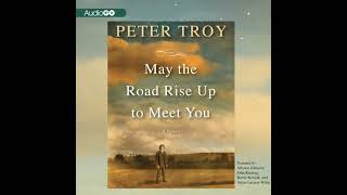 May the Road Rise Up to Meet You Audiobook by Peter Troy [upl. by Latsyrcal]