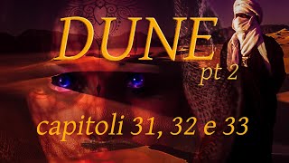 DUNE Capitoli 31 32 e 33  Audiolibro in italiano [upl. by Iderf]