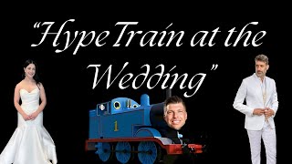 HypeTrain at the Wedding [upl. by Carri]