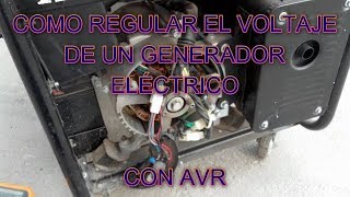 COMO REGULAR EL VOLTAJE DE UN GENERADOR ELÉCTRICO CON AVR [upl. by Anerhs888]