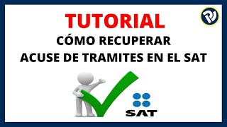 Cómo recuperar acuses de trámites antiguos del SAT [upl. by Uball710]