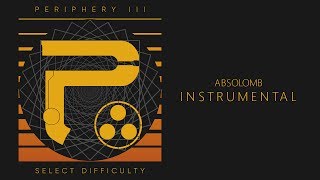 Periphery  Absolomb Instrumental [upl. by Liggett967]