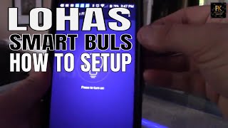 Smart Home  Lohas Smart Led Bulbs  How To Set Up [upl. by Helmer]