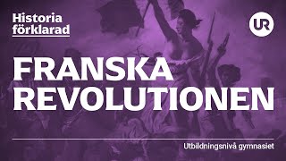 Franska revolutionen förklarad  HISTORIA  Gymnasienivå [upl. by Marlo]