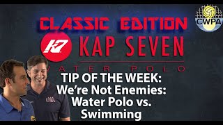 Were Not Enemies Water Polo vs Swimming TIP OF THE WEEK [upl. by Odell451]