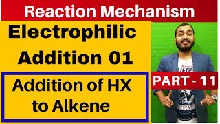 Reaction Mechanism 11  Electrophilic Addition 01 Addition of HX to Alkene  Markovnikovs rule [upl. by Cesaria]