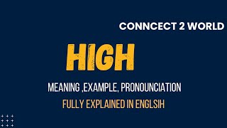 What Does high Means  Meanings And Definitions With high in ENGLISH [upl. by Sargent]