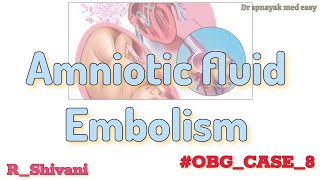 Amniotic fluid embolism  OBGCASE8  RShivani [upl. by Berglund]